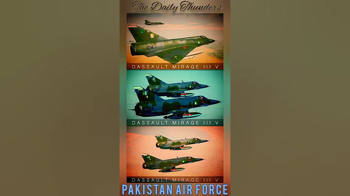 Largest operator of French Dassault Mirage III/Mirage 5 fighters in the World, Pakistan Air Force - DayDayNews