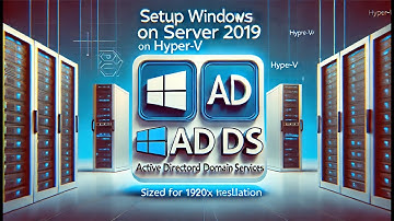 Installing Windows Server 2019 on Hyper-V + Setting Up Active Directory Domain Services