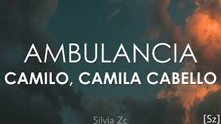 Camilo, Camila Cabello - Ambulancia (Letra) Resimi