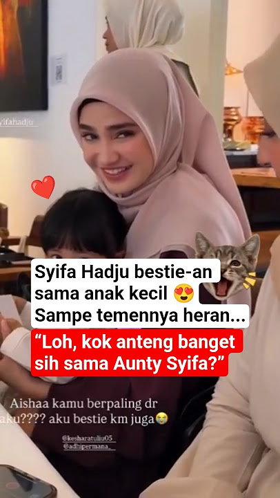 Syifa Hadju is best friends with a little girl. Even her friends are surprised. ❤️