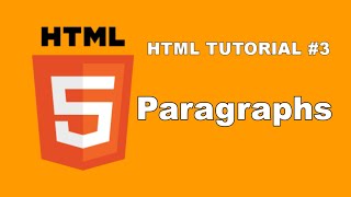 HTML Tutorial #3 - Paragraphs
