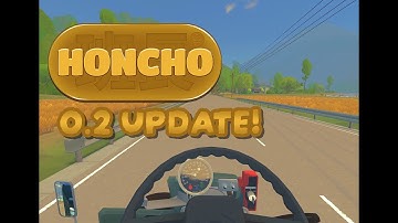 Honcho 0.2 Update Trailer