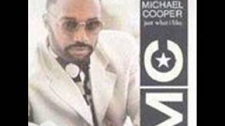 Michael Cooper - Should Have Been You