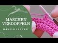 Maschen verdoppeln I Zunahme #häkeln I Anfänger Tutorial I #häkelnlernen Schritt für Schritt