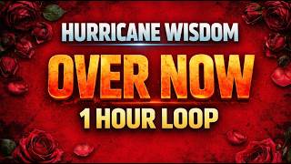 Hurricane Wisdom – Over Now (1 Hour Loop)