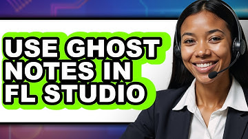 How to Use Ghost Notes in FL Studio - Easy Guide