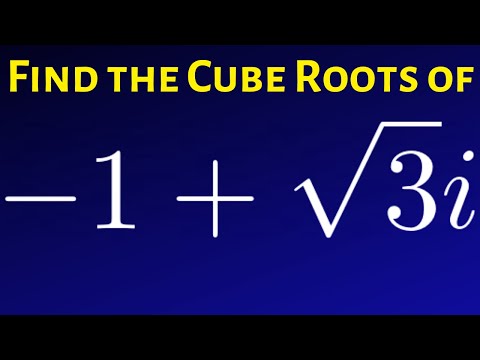 How to Find the Cube Roots of a Complex Number Example with -1 + sqrt(3)*i