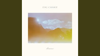 Florescence - Fog Chaser
