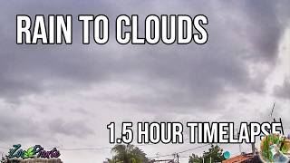 RAIN TO CLOUDS: Atmospheric Transition (1.5 Hour Timelapse)