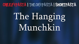 Creepypastatheorypasta The Wizard Of Oz The Hanging Munchkin By Direful
