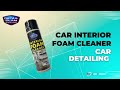 Interior foam cleaner  new product  car detailing