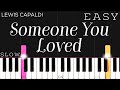 Lewis Capaldi - Someone You Loved | EASY SLOW Piano Tutorial