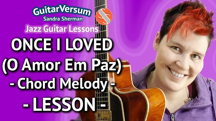 ONCE I LOVED - Guitar LESSON - Chord Melody - Lati...