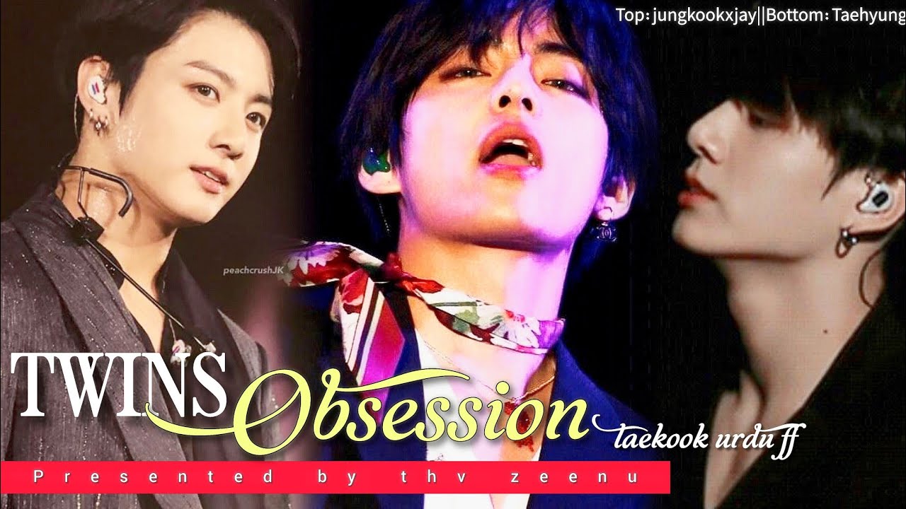 𝗧𝗪𝗜𝗡𝗦 𝗢𝗕𝗦𝗘𝗦𝗦𝗜𝗢𝗡🥵||𝗣𝗔𝗥𝗧 1-5 taekook urdu ff writer thv zeenu#taekook