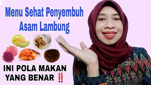 MAKANAN WAJIB PENDERITA ASAM LAMBUNG, GERD & GASTRITIS AGAR CEPAT SEMBUH | SHARING PENGALAMAN