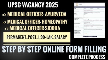 UPSC MEDICAL OFFICER VACANCY FOR AYURVEDA, HOMEOPATHY, SIDDHA FORM FILLING COMPLETE DETAILS