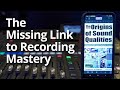 The Missing Link to Recording Mastery