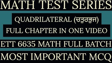 QUADRILATERAL (ਚਤੁਰਭੁਜ) FULL CHAPTER IN ONE VIDEO.Math full free batch for ett second exam in punjab