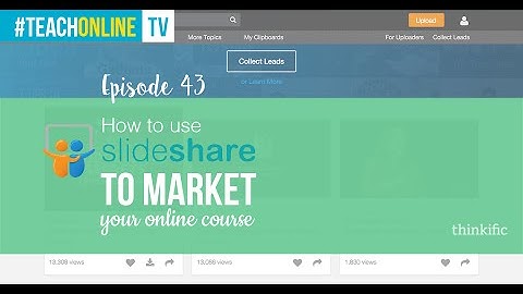 How To Use SlideShare To Market Your Online Course