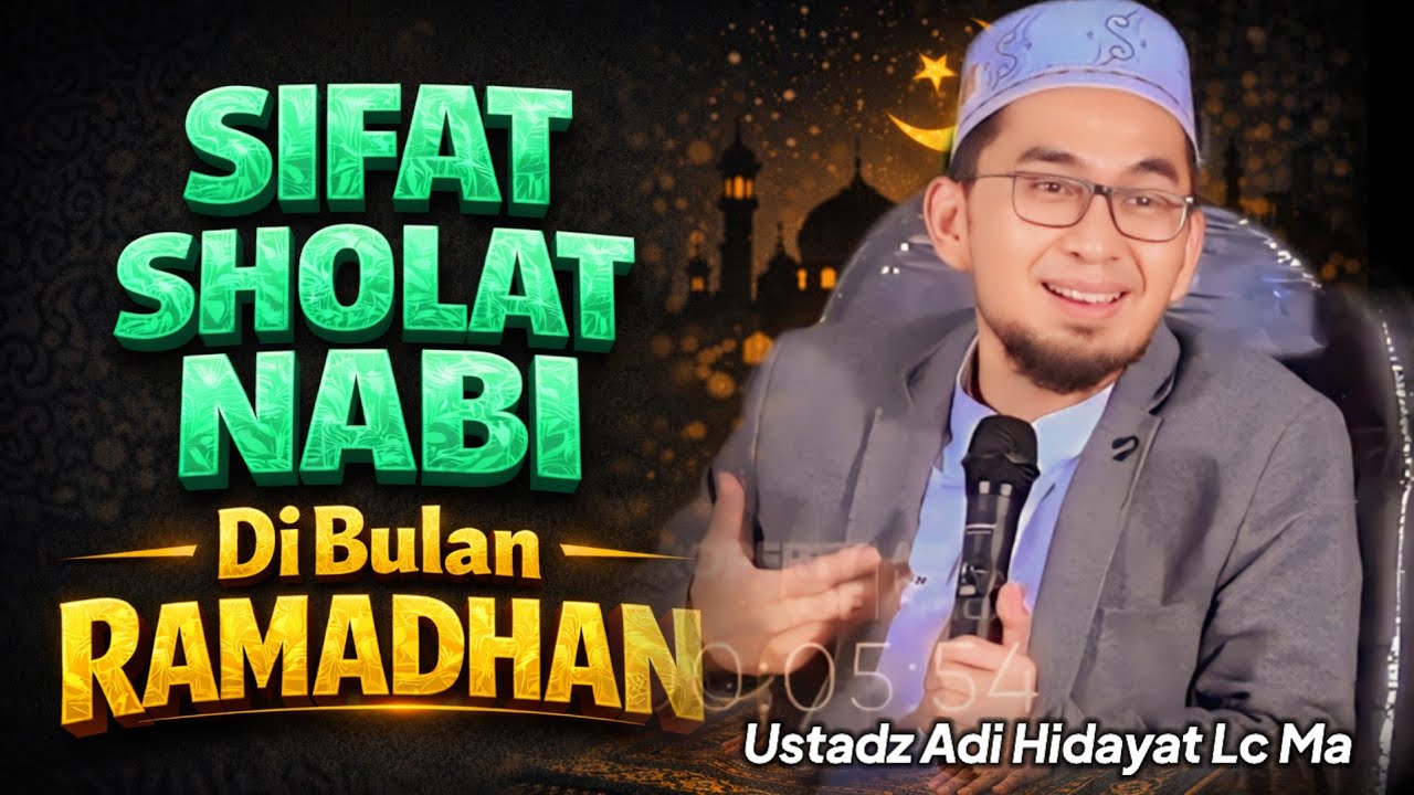 SIFAT SHOLAT NABI di Bulan Ramadhan | Penjelasan Lengkap Ustadz Adi Hidayat #hijrah #ceramah
