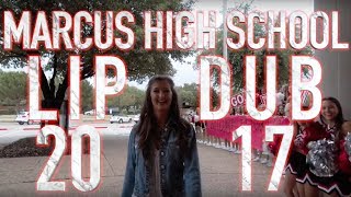Marcus High School Lip Dub 2017