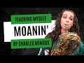 Teaching Myself "Moanin'" by Charles Mingus