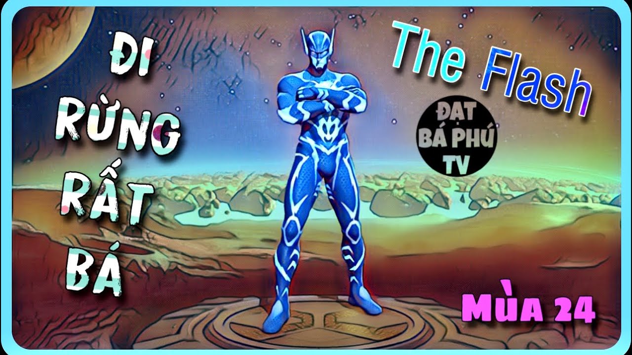 Liên quân Mobile | THE FLASH mùa 24 | GÁNH TEAM NÁT ❤️