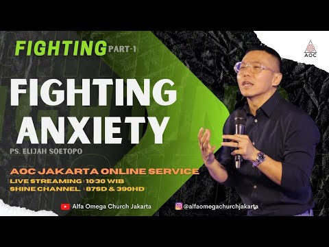 Fighting Anxiety - AOC JKT Online Service 3 Juli 2022