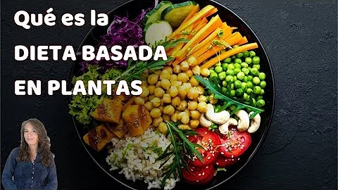 ¿Cuáles son los efectos secundarios de una dieta basada en plantas?