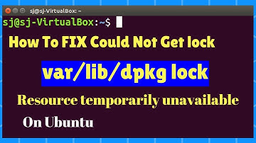 How to Fix Could not get lock var/lib/dpkg lock – Resource temporarily unavailable on Ubuntu .