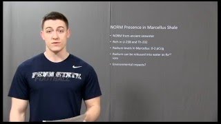 FSC 431 Presentation - Naturally Occurring Radioactive Materials in Marcellus Shale