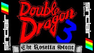 DOUBLE DRAGON III - THE ROSETTA STONE 128K (1991) Walkthrough, ZX Spectrum