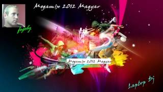 Megamix - 2012 - Magyar - by fogoly