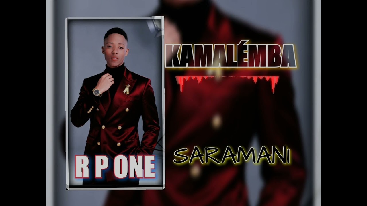 R P ONE SARAMA KAMALEMBA SON 
