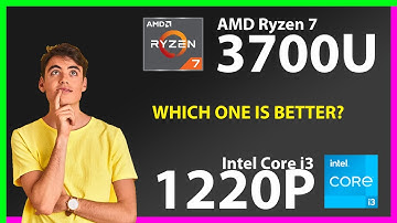 AMD Ryzen 7 3700U vs INTEL Core i3 1220P Technical Comparison