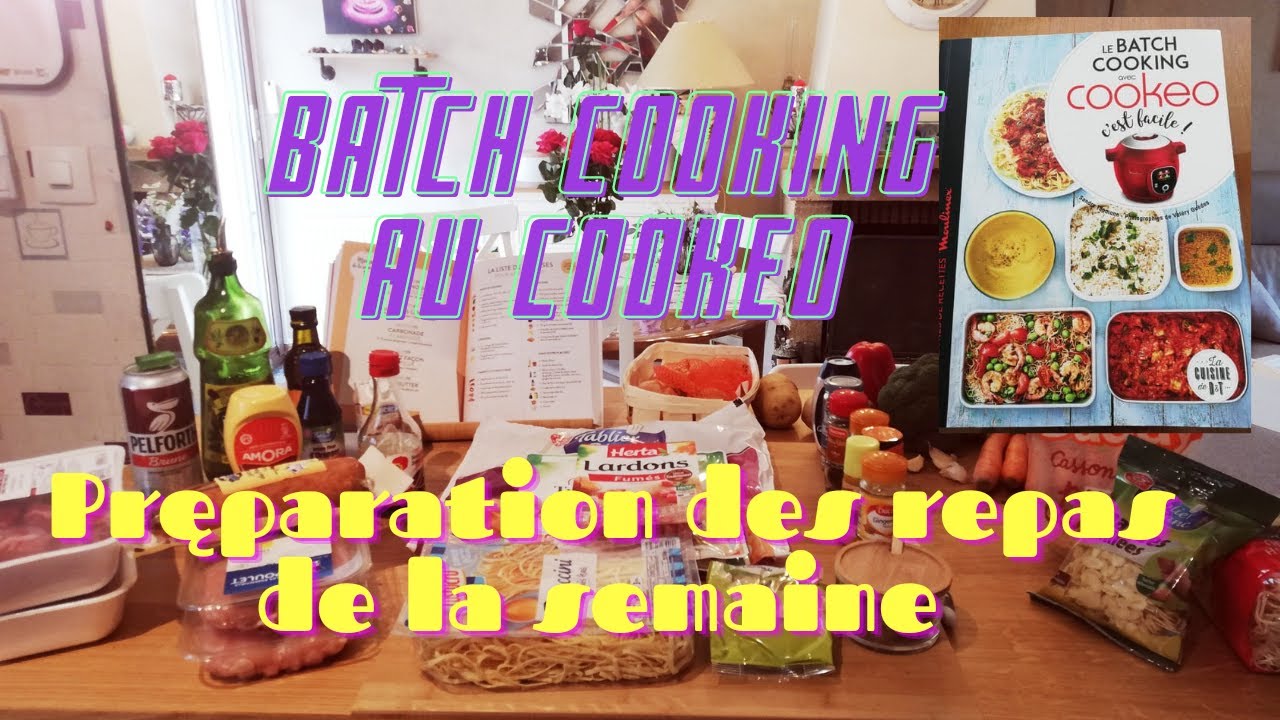 Batch Cooking au Cookéo - Préparation des repas de la semaine 