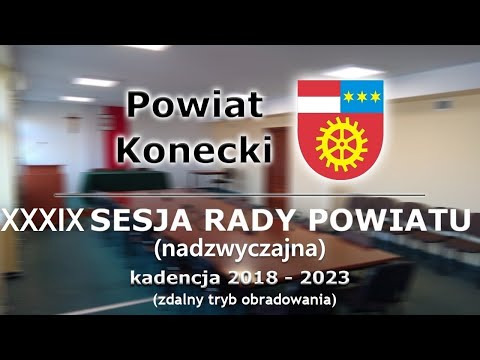 Powiat Konecki - XXXIX Sesja Rady Powiatu w Końskich (10-02-2022)