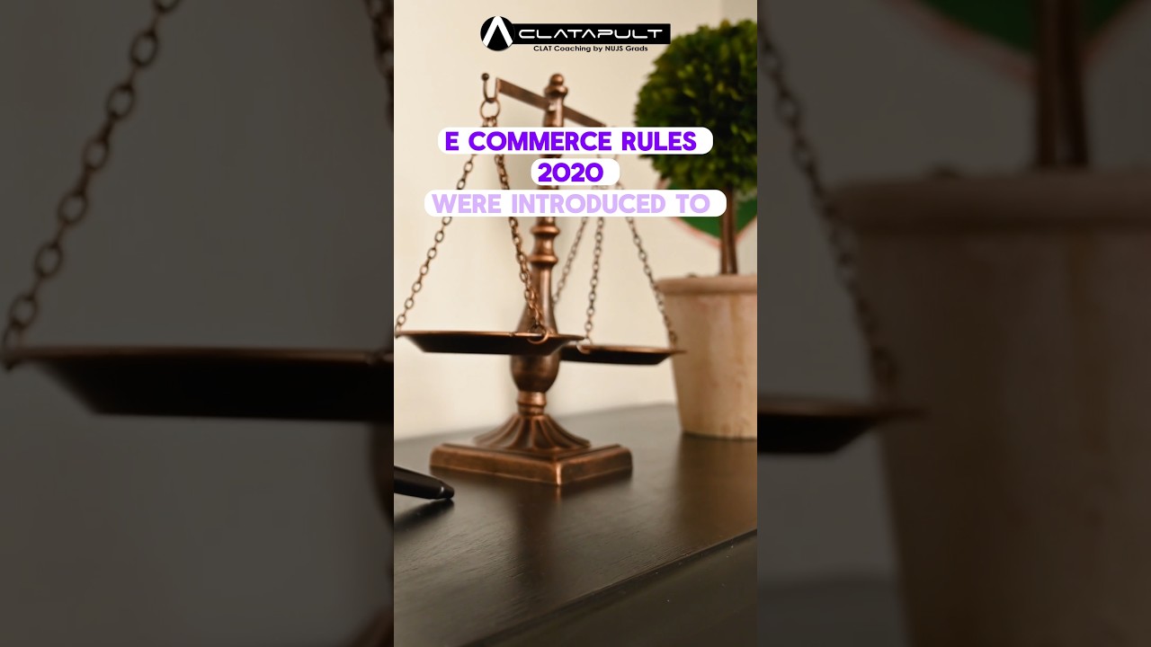 E-commerce Laws and Consumer Protection | CLATapult | CLAT 2025