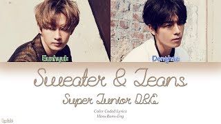 Vignette de la vidéo "Super Junior-D&E (슈퍼주니어-D&E) – Sweater & Jeans (Color Coded Lyrics) [Han/Rom/Eng]"