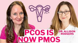 Ep 178 PCOS Got a New Name: PMOS with Dr. Allison Rodgers