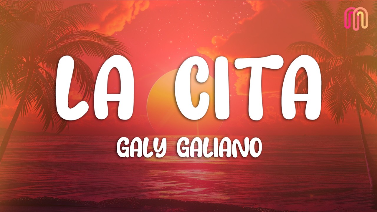 Galy Galiano - La Cita (Letra / Lyrics)