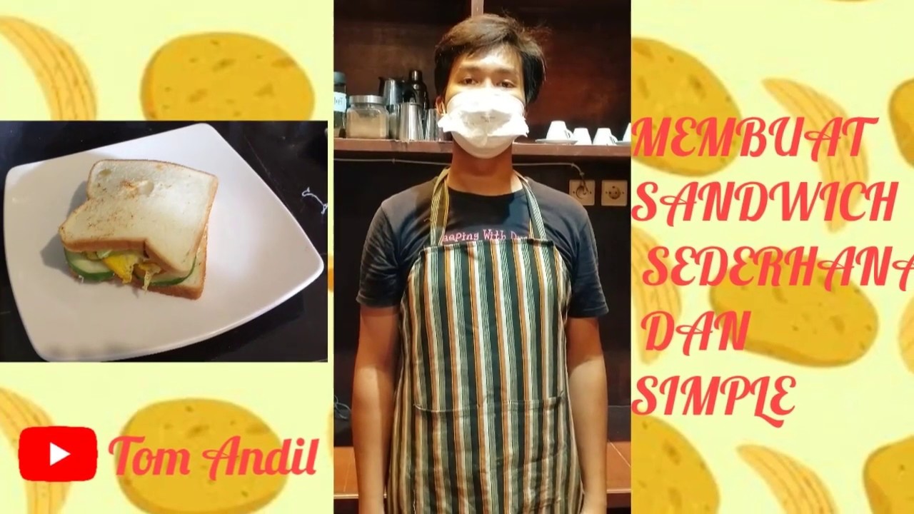 MEMBUAT SANDWICH SEDERHANA DAN SIMPLE 