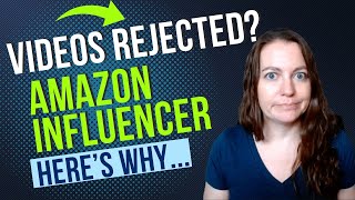 Top 3 Reasons Your Amazon Influencer Videos Got Rejected From the #amazoninfluencerprogram