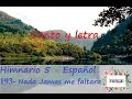 193   Nada Jamas me faltara - Himnario 5 Español