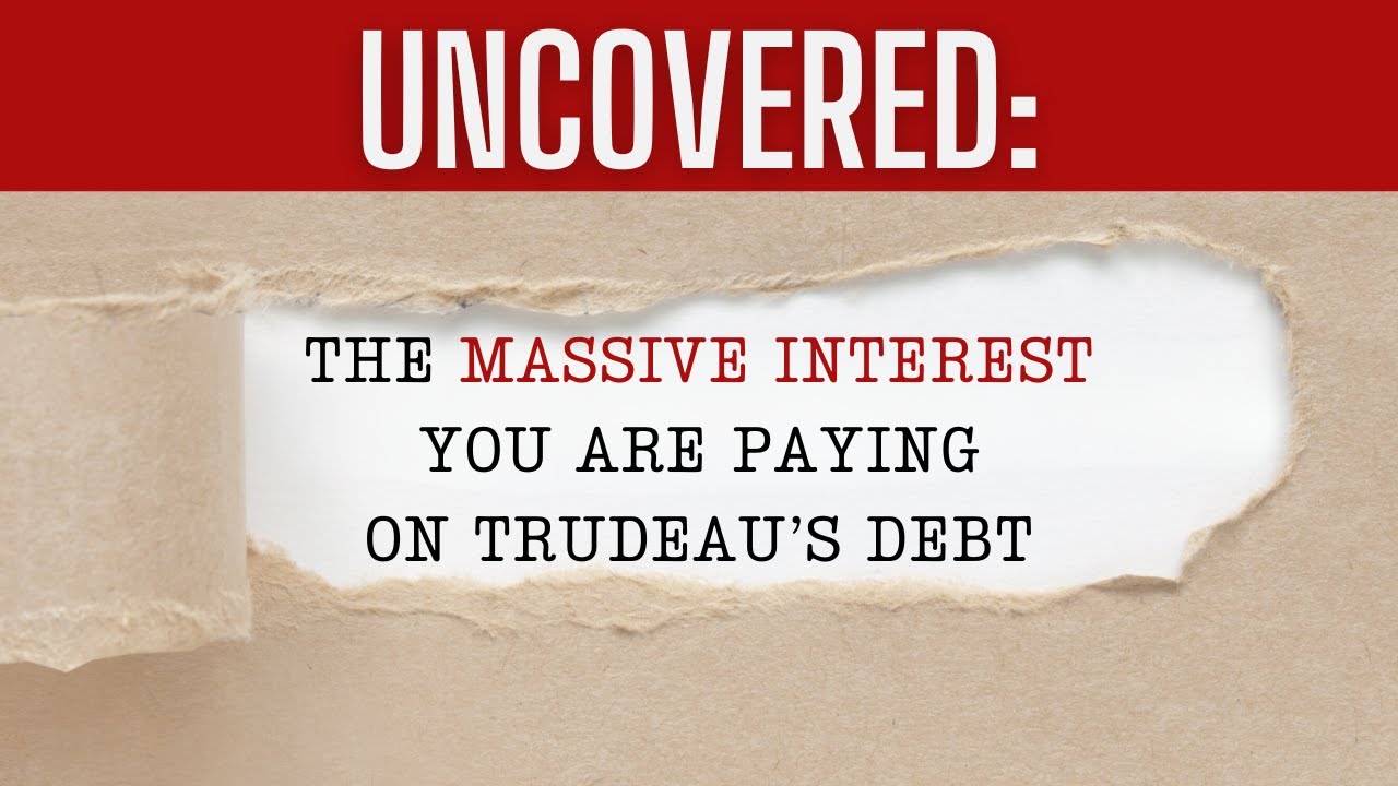 UNCOVERED: The MASSIVE INTEREST you are paying on #JustinTrudeau 's  debt 🤯. Sit down for this....