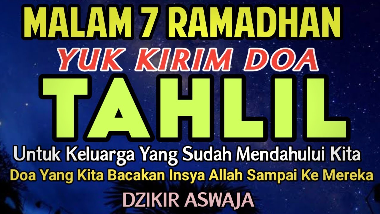 TAHLIL MALAM RABU ‼️ YUK KIRIM DOA TAHLIL UNTUK KELUARGA YANG SUDAH MENINGGALKAN KITA