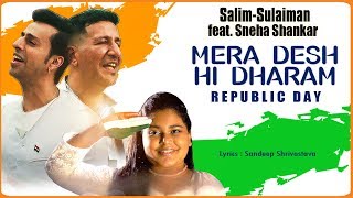 Video thumbnail of "Mera Desh Hi Dharam - Republic Day Special | Salim Sulaiman"