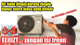 GAMPANG,,AC KALIAN TIDAK DINGIN❓KURANG DINGIN INI PENYEBAB DAN SOLUSINYA