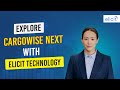 Everything About CargoWise Next with Elicit Technology