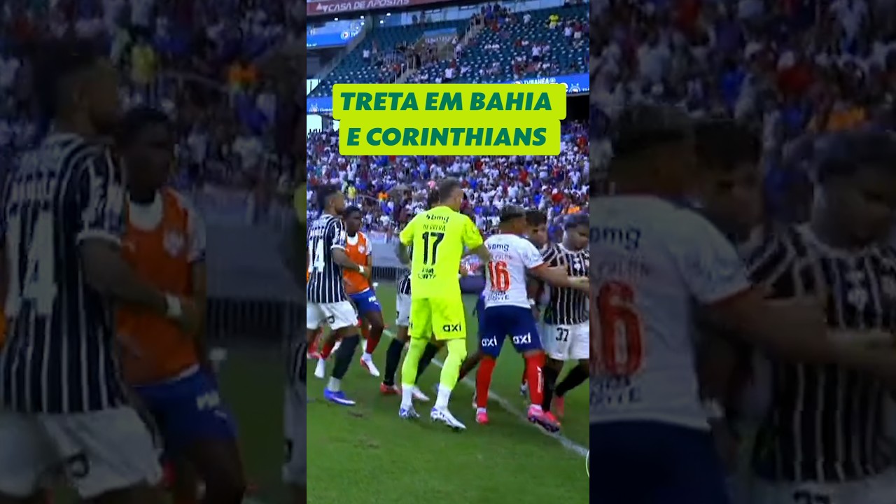 CONFUSÃO GENERALIZADA EM BAHIA X CORINTHIANS | #shorts | ge.globo